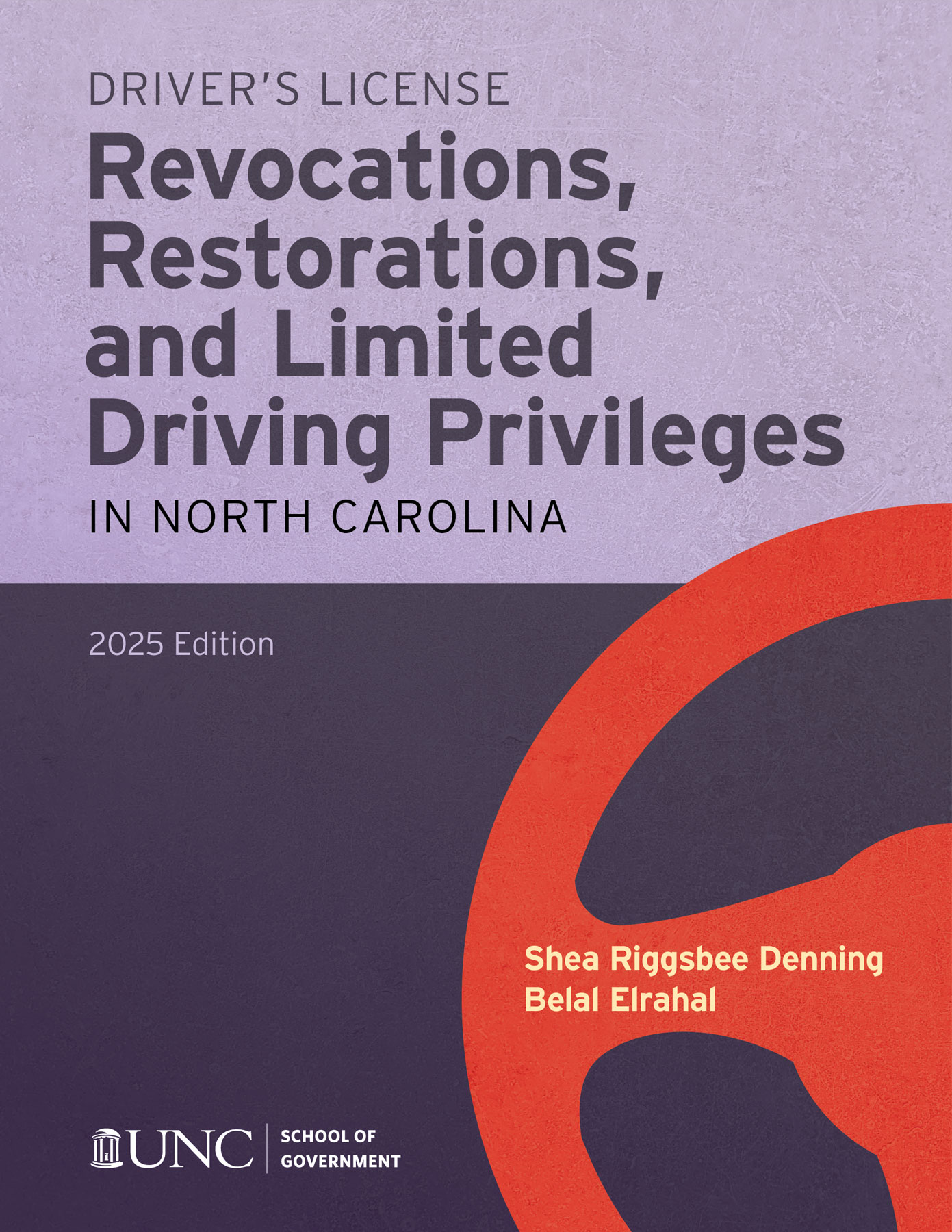 Driver’s License Revocations, Restorations, and Limited Driving Privileges in North Carolina, 2025 Edition