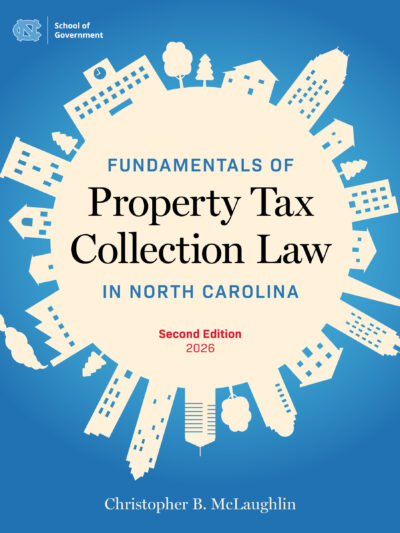 Fundamentals of Property Tax Collection Law in North Carolina