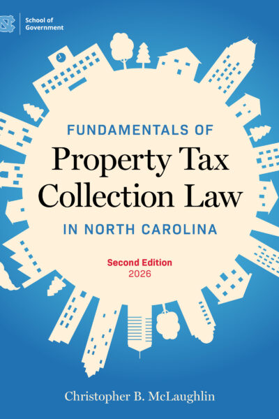 Fundamentals of Property Tax Collection Law in North Carolina